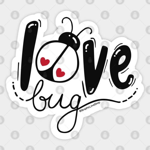 Love Bug ©GraphicLoveShop Sticker by GraphicLoveShop